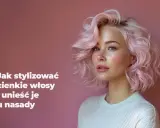 Kobieta z różowymi, puszystymi włosami. Użyj pianki unoszącej włosy u nasady, by uzyskać taki efekt.